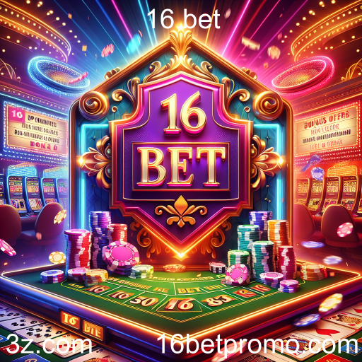 Descubra as Promoções Especiais da 16 bet: Oportunidades Imperdíveis para Jogadores
